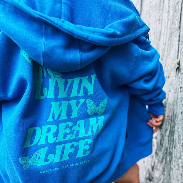 Livin My Dream Life Zip Hoodie