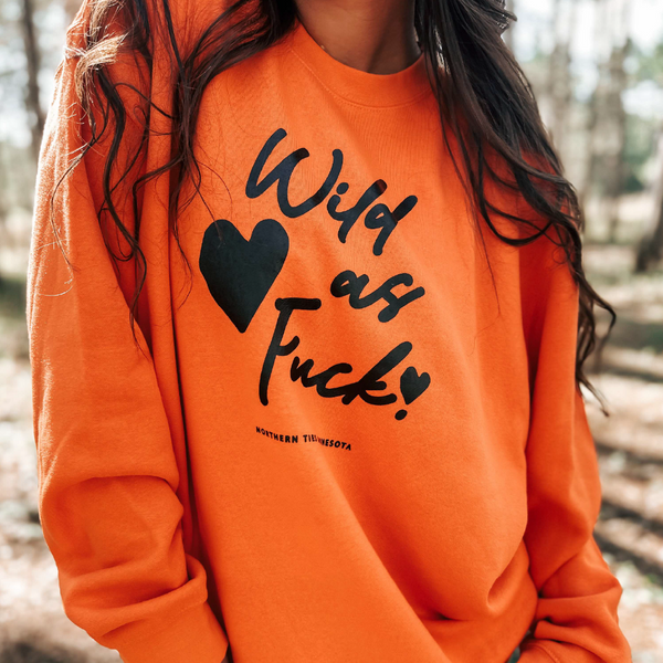 Wild as Fuck Crewneck