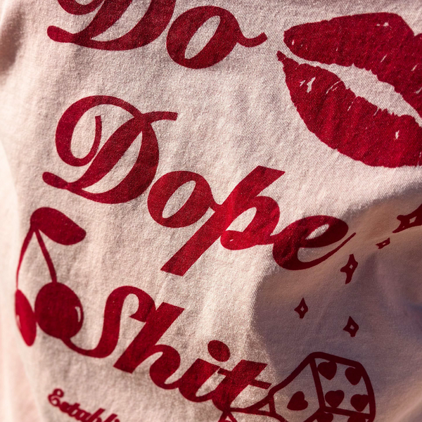 Do Dope Shit Tee