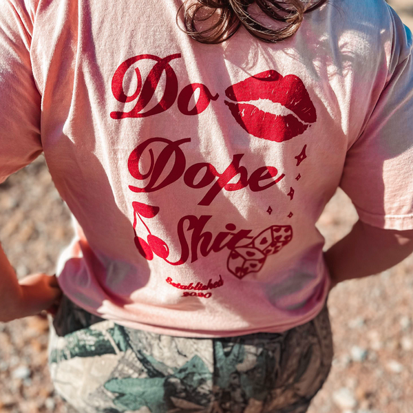 Do Dope Shit Tee