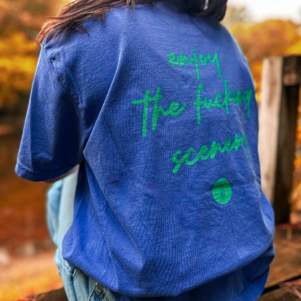 Fucking Scenery Tee