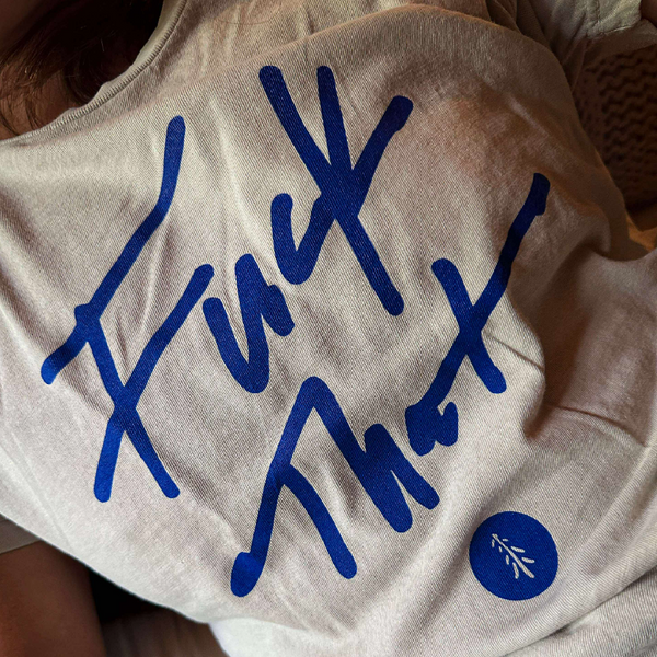 Fuck That Vintage Tee