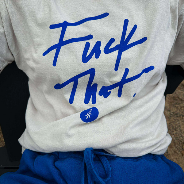 Fuck That Vintage Tee
